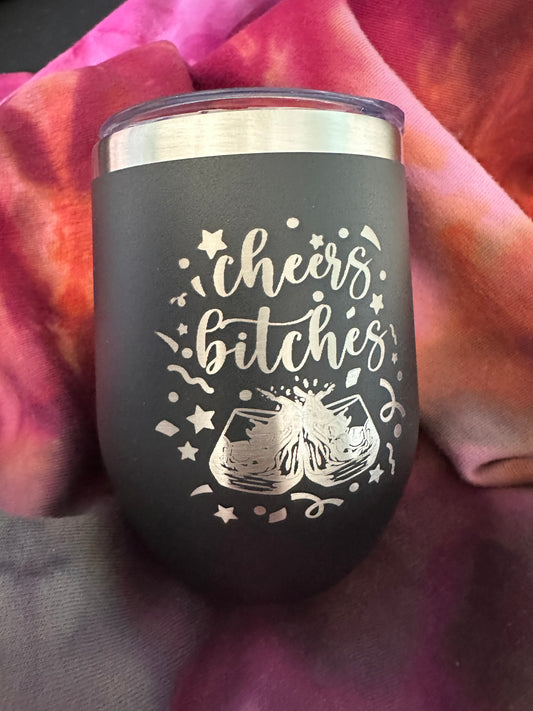 Cheers Bitches Black 12oz Metal Wine Tumbler With a Lid