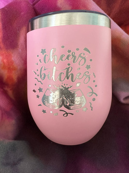 Cheers Bitches Baby Pink 12oz Metal Wine Tumbler With a Lid