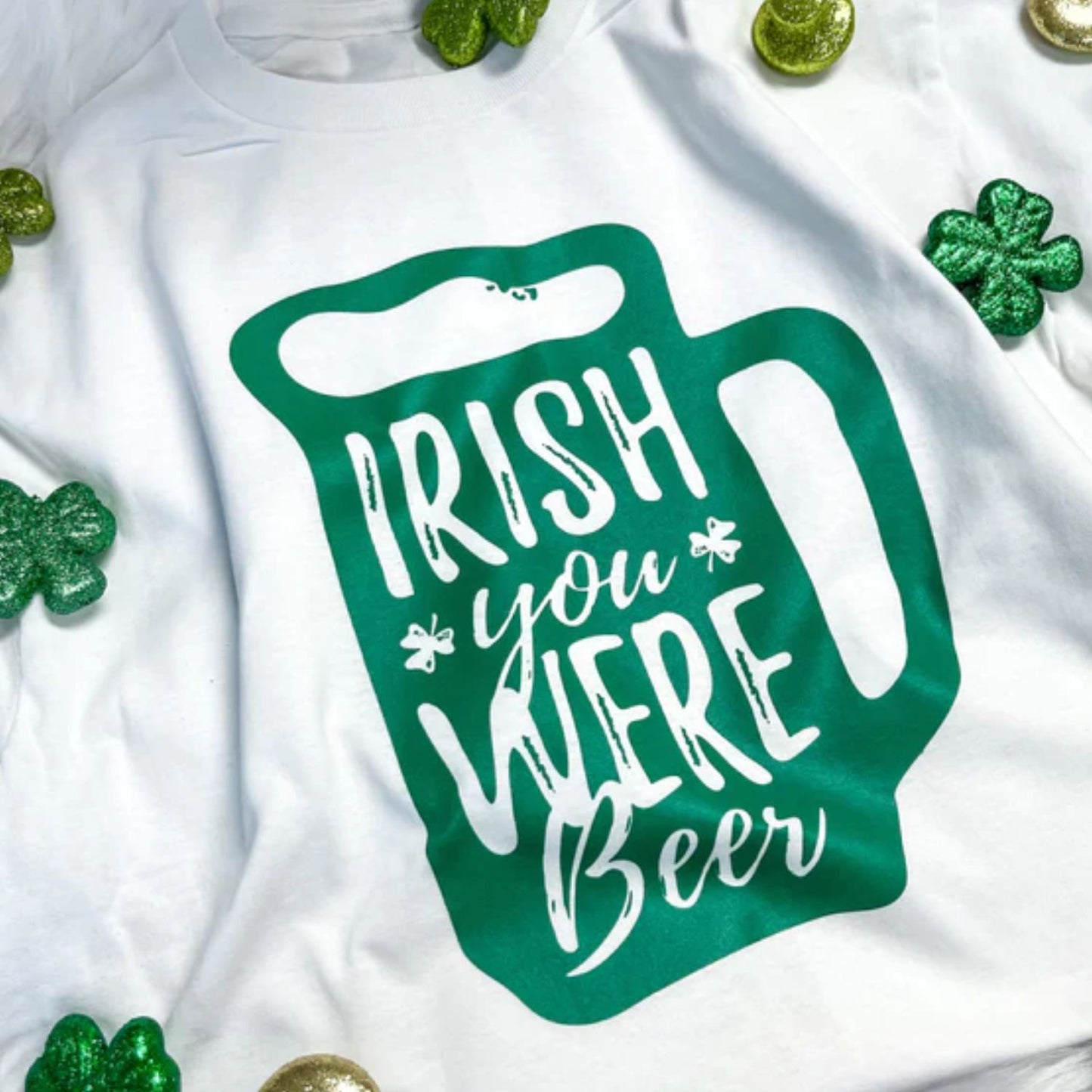 Irish You Were Beer